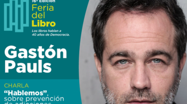 Gastón Pauls hablará sobre adicciones en la Feria del Libro de Florencio Varela